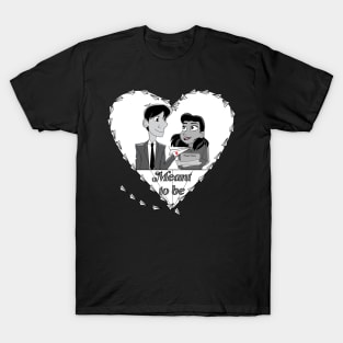 Meant to Be T-Shirt